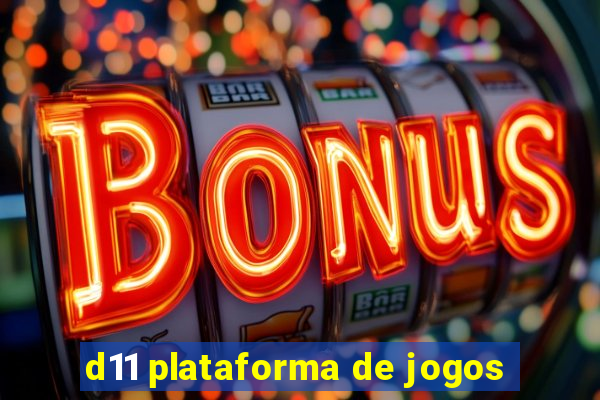 d11 plataforma de jogos